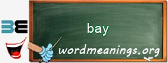 WordMeaning blackboard for bay
